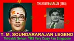 T. M. SOUNDARARAJAN LEGEND  &  THAYUM MAGALUM (1965)