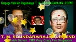 Karpage Valli Nin Ragamaliga T. M. Soundararajan Legend
