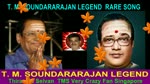 T. M. Soundararajan Legend Rare Song Vol 4