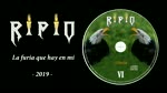 RIPIO - La furia que hay en mi (CD - 2019)