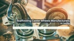 caster wheels exporters in India