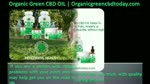 Organic Green CBD Products ! Organicgreencbdtoday.com