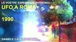 Le vostre esperienze personali - UFO a Roma nel 1990