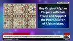 Your Original Carpet Directly from Afghanistan with 120 Days Paypal Moneyback Guarantee