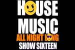House Music All Night Long Podcast Show Sixteen