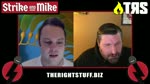 STRIKE & MIKE Episode 247: Racists Are The Real Liberals