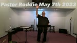 Pastor Roddie May 7th 2023