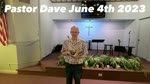 Pastor Dave June 4th 2023