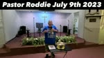 Pastor Roddie July 9th 2023