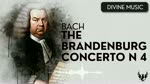 Johann Sebastian Bach - The Brandenburg Concerto No 4