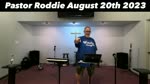 Pastor Roddie August 20th 2023
