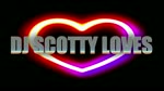 DJ SCOTTY LOVES RADIO SEGMENT 1 9 18 23