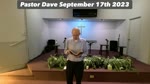 Pastor Dave September 17th 2023