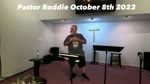Pastor Roddie October 8th 2023