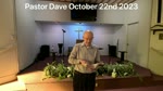 Pastor Dave October 22nd 2023