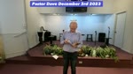 Pastor Dave December 3rd 2023