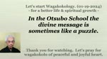 In the Otsubo School the divine message is sometimes like a puzzle. 01-19-2024