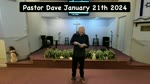 Pastor Dave January 21st 2024