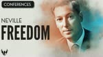 FREEDOM ❯ Neville Goddard ❯ COMPLETE CONFERENCE