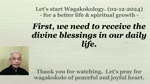 First, we need to receive the divine blessings in our daily life. 2024-02-12