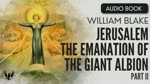 WILLIAM BLAKE ❯ JERUSALEM: The Emanation of the Giant Albion ❯ AUDIOBOOK Part II