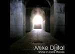 Mike Dijital - Shine in Dark Places ( Full Album )