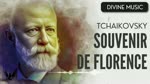 TCHAIKOVSKY ❯ Souvenir de Florence, Op. 70 ❯ 432 Hz