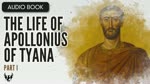 The Life of Apollonius of Tyana ❯ AUDIOBOOK Part 1 of 9