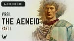 VIRGIL ❯ The Aeneid ❯ AUDIOBOOK Part 1 of 7