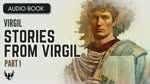 VIRGIL ❯ Stories from Virgil ❯ AUDIOBOOK Part 1 of 3