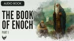 The Book of Enoch ❯ AUDIOBOOK Part 1 of 2