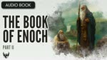 The Book of Enoch ❯ AUDIOBOOK Part 2 of 2
