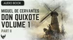 DON QUIXOTE ❯ Miguel de Cervantes Saavedra ❯ Volume 1 ❯ AUDIOBOOK Part 2 of 11