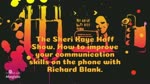 The Sheri Kaye Hoff Show. How to improve your communication skills on the phone with Richard Blank.